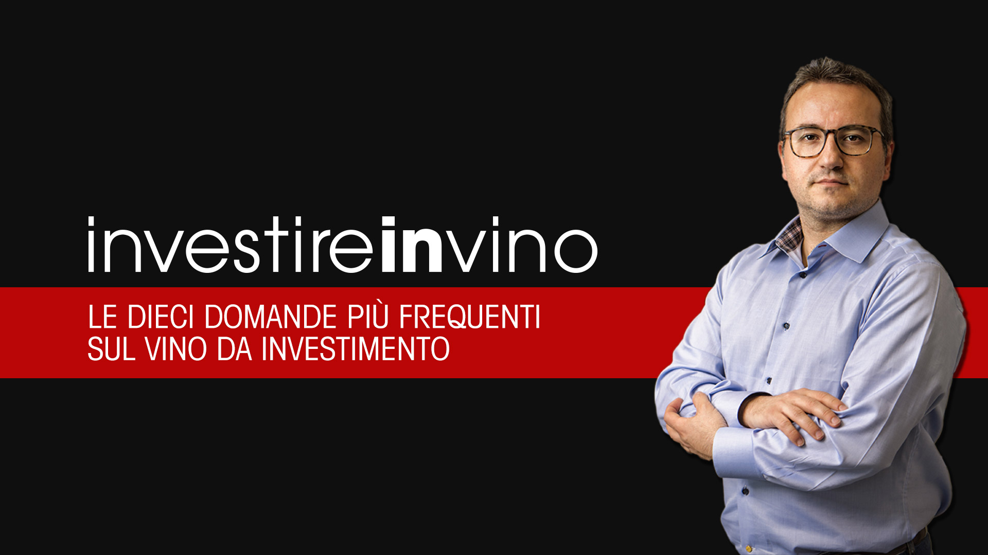 Le dieci domande sul vino da investimento